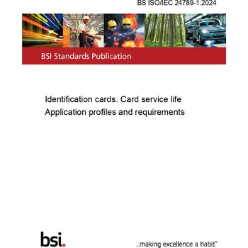 BS ISO/IEC 24789-1:2024 Identification cards. Card service life Application profiles and requirements Anglicky Tisk