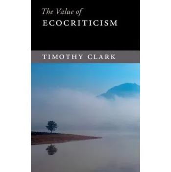 Cizí jazyk Value of Ecocriticism – Timothy (University of Durham) Clark (EN)
