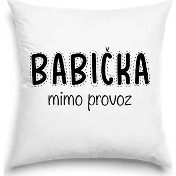 Dekorativní polštářek Polštář - Babička mimo provoz