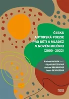 Česká autorská poezie pro děti a mládež v novém miléniu: 2000-2022 - Radomil Novák (2024, brožovaná)