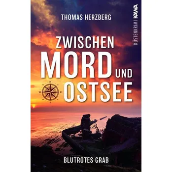 Blutrotes Grab (Zwischen Mord und Ostsee - Küstenkrimi 3) - Herzberg, Thomas [DE] (2023, Brožovaná, Kampenwand Verlag)