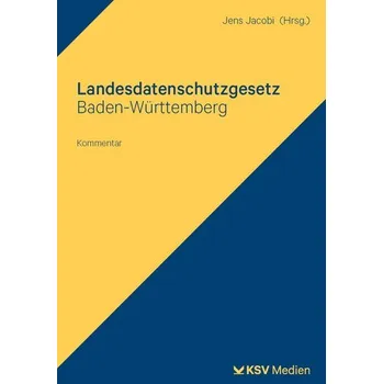 Landesdatenschutzgesetz Baden-Württemberg - Jacobi, Jens