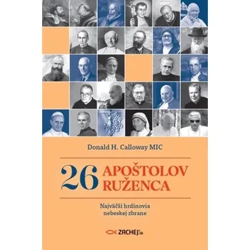 Literární biografie 26 apoštolov ruženca - Donald Calloway