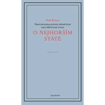 Kniha Provincionalistovo přemítání nad důvody úvah o nejhorším státě Ekniha