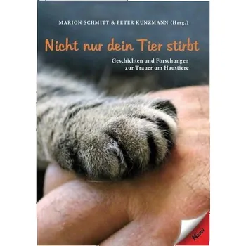 Nicht nur dein Tier stirbt - Schmitt, Marion