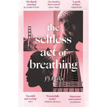 The Selfless Act of Breathing - Bola [EN] (2022, Brožovaná, Little, Brown Book Group)