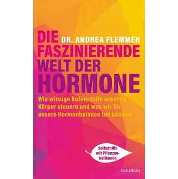 Die faszinierende Welt der Hormone - Flemmer, Andrea