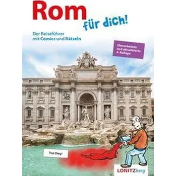 Cestování Rom für dich! - Pongracz, Kristina [DE] (2023, Brožovaná, Lonitzberg, Verlag)