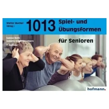 1013 Spiel- und Übungsformen für Senioren - Roth, Sabine