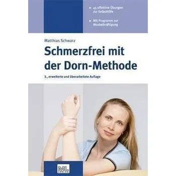 Schmerzfrei mit der Dorn-Methode - Schwarz, Matthias