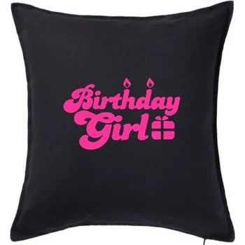 Polštář Birthday girl - Polštář 50x50 - 50x50 - Pouze potah ( Černá )
