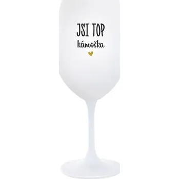 Sklenice JSI TOP KÁMOŠKA - bílá sklenice na víno 350 ml