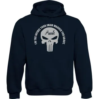 Pánská mikina Mikina s kapucí I'M THE INFIDEL YOUR IMAM WARNED YOU ABOUT - námořní modrá