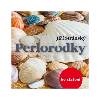 Jiří Stránský: Perlorodky MP3 download