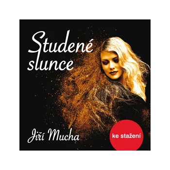 Jiří Mucha: Studené slunce MP3 download