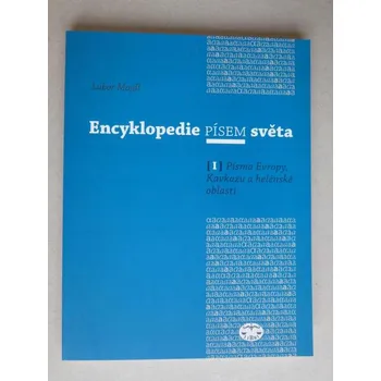 Umění Encyklopedie písem světa I. - Písma Evropy, Kavkazu a helénské oblasti (písmo,typografie)