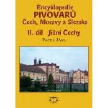 Encyklopedie Encyklopedie pivovarů Čech, Moravy a Slezska, II. díl, Jižní Čechy