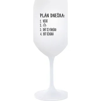 Sklenice PLÁN DNEŠKA - VSTÁT - bílá sklenice na víno 350 ml