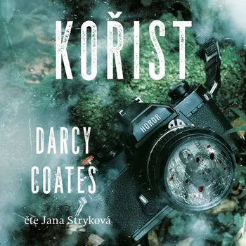 Kořist - Darcy Coates (čte Jana Stryková) mp3 ke stažení