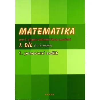 Matematika Matematika 1. díl - pracovní sešit 1 142
