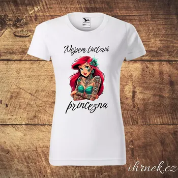 Tričko dámské Nejsem tuctová princezna - Ariel - 5 variant
