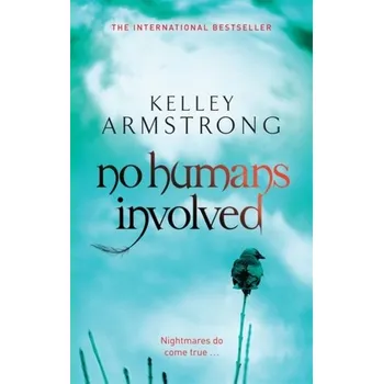 No Humans Involved - Kelley Armstrong