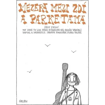 Komiks pro dospělé Mezera mezi zdí a parketama