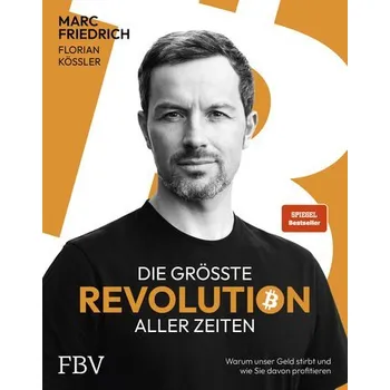 Die größte Revolution aller Zeiten - Friedrich, Marc