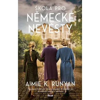 Kniha Škola pro německé nevěsty - Aimie K. Runyan (E-Kniha)