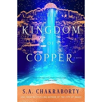 Beletrie pro dospělé The Kingdom of Copper - Chakraborty, S. A. [EN] (2019, Brožovaná, HarperCollins Publishers Inc)