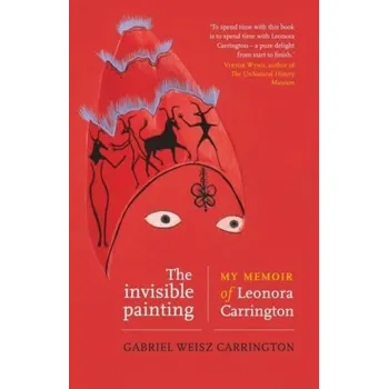 Cestování The Invisible Painting - Carrington, Gabriel Weisz [EN] (2023, Brožovaná, Manchester University Press)