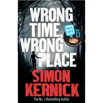 Wrong Time, Wrong Place - Simon Kernick