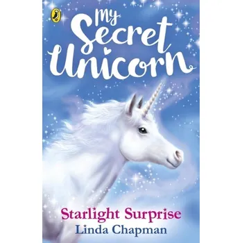 My Secret Unicorn: Starlight Surprise - Chapman, Linda