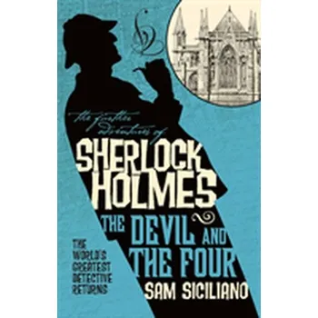 The Further Adventures of Sherlock Holmes - The Devil and the Four - Siciliano, Sam