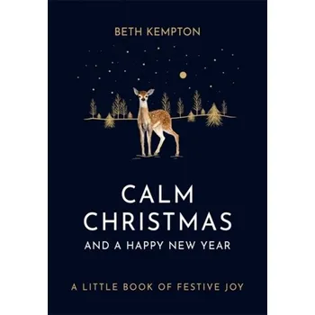 Populárně naučná literatura pro dospělé Calm Christmas and a Happy New Year - Kempton, Beth
