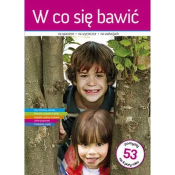 W co się bawić - Kramer Karolina