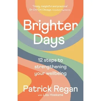 Brighter Days - Regan OBE, Mr Patrick, OBE