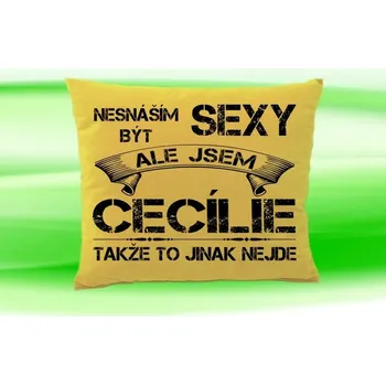 Dekorativní polštářek Polštář se jménem CECÍLIE Béžový (polštářek nesnáším být sexy ale jsem ???)