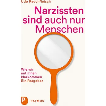 Narzissten sind auch nur Menschen - Rauchfleisch, Udo