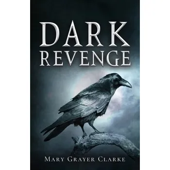 Beletrie pro dospělé Dark Revenge - Clarke Victoria Mary