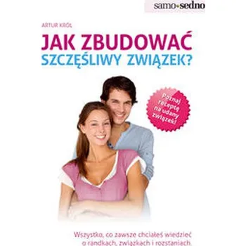 Jak zbudować szczęśliwy związek? - Król Artur