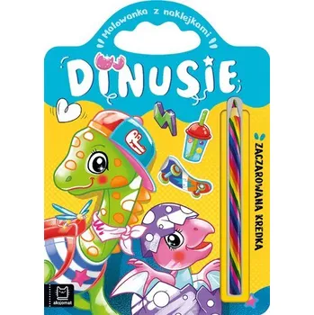 První čtění Dinusie. Malowanka z naklejkami. Zaczarowana kredka - Anna Podgórska