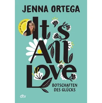 It's All Love - Botschaften des Glücks - Ortega, Jenna