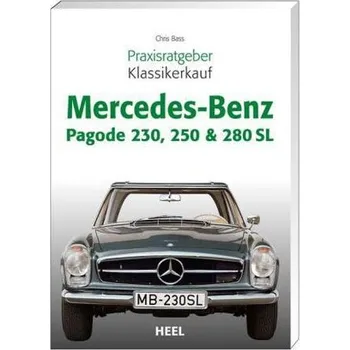 Mercedes-Benz 230, 250 & 280 SL W 113 Pagode - Bass, Chris