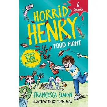 Horrid Henry: Food Fight - Francesca Simon