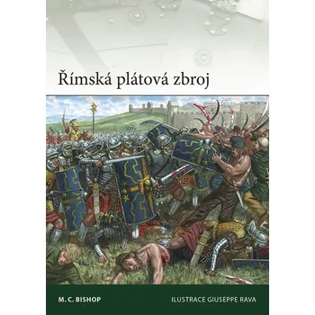 Kniha Římská plátová zbroj - M. C. Bishop (E-Kniha)