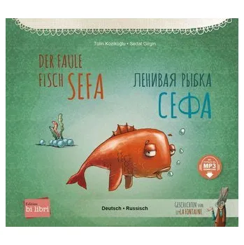 První čtění Der faule Fisch Sefa. Deutsch-Russisch - Kozikoglu, Tülin