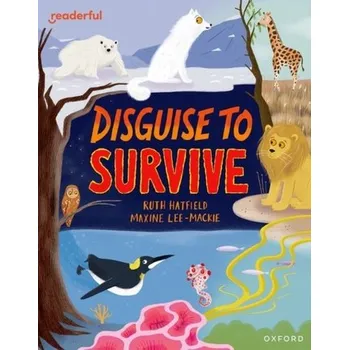 Anglický jazyk Readerful Independent Library: Oxford Reading Level 9: Disguise to Survive - Hatfield, Ruth