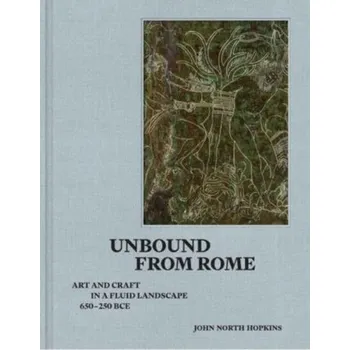 Unbound from Rome - Hopkins, John