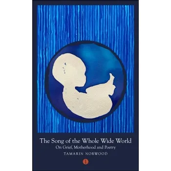 The Song of the Whole Wide World - Norwood, Tamarin